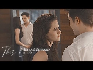 edward & bella - this love
