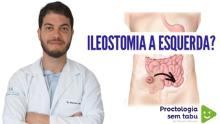 Existe ileostomia do lado esquerdo da barriga