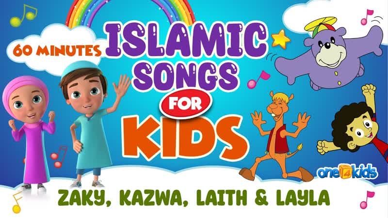 Islamic Songs For Kids, 60 Minutes, Zaky, Kazwa, Laith
