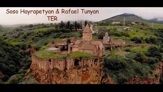 Soso Hayrapetyan & Rafael Tunyan  TER. 2021