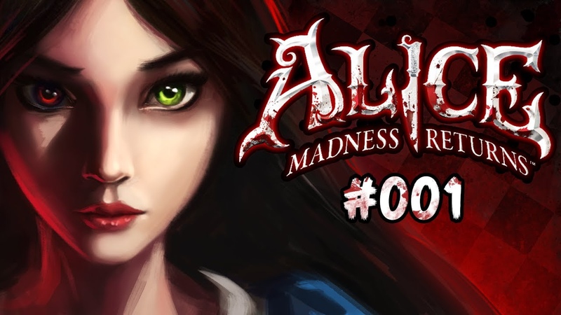 Alice: Madness Returns (РУС), 001 Возвращение в страну