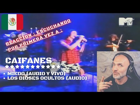 Reaccion, CAIFANES : Miedo Los Dioses Ocultos, El