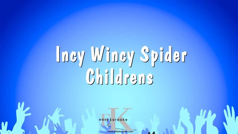 Incy Wincy Spider Childrens ( Karaoke