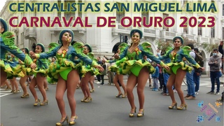 Carnaval de Oruro Bolivia 2023  Centralistas San Miguel Lima  Presentación internacional