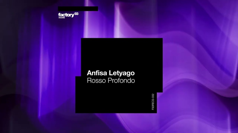 Anfisa Letyago Rosso Profondo, Factory 93