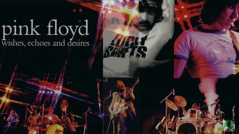 Pink Floyd Wishes, Echoes and