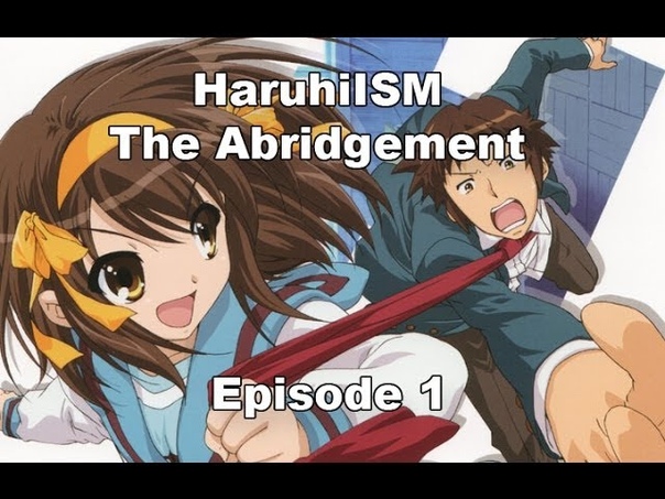 Haruhi ISM The Abridgement Episode