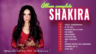 Shakira  Dnde Estn Los Ladrones (lbum completo)
