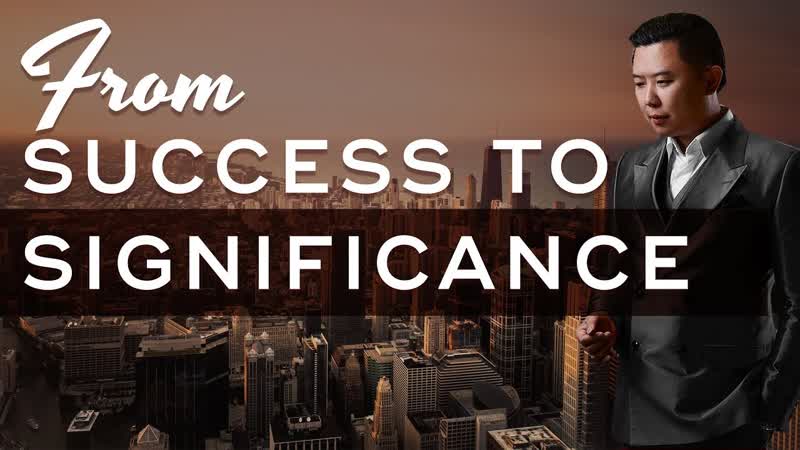 Shifting From Success To Significance Dan