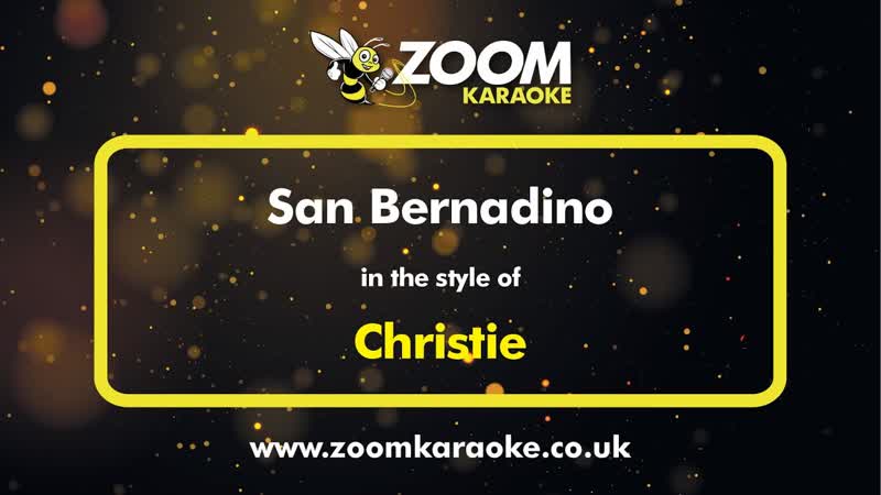 Christie San Bernadino Karaoke Version from Zoom