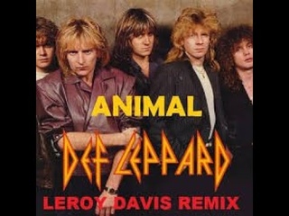 ANIMAL=Cover sung by SC from DEF Leppard  LYRICS BELOW