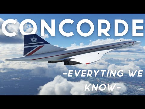 CONCORDE For MSFS , Everything We
