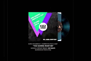 Boris Roodbwoy, Andrew Rai feat. Casey - You Gonna Want Me (Manna-Croup remix) KIEZ BEATS