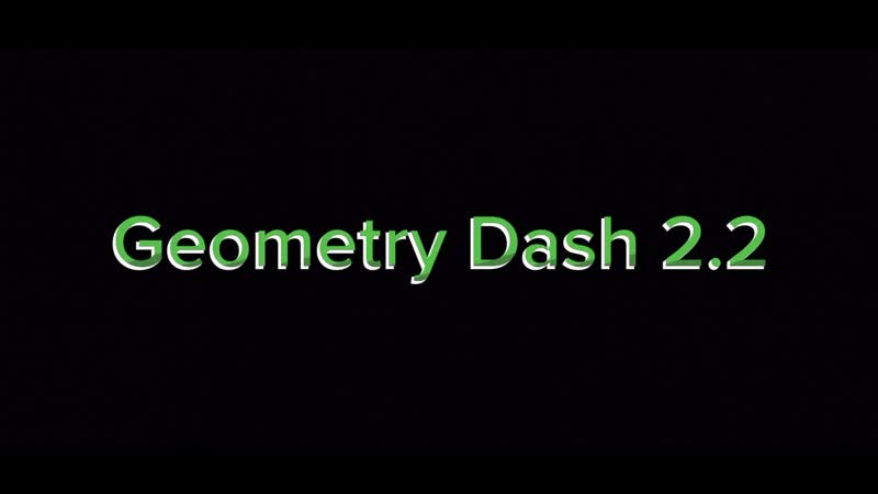 Geometry Dash 2. 2 10th Anniversy