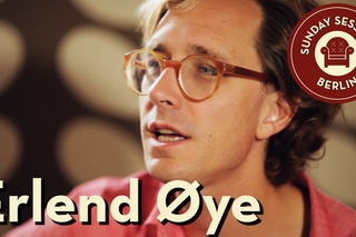 ERLEND ØYE unplugged -  Sunday Sessions Berlin