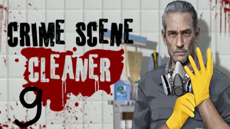 Прохождение Crime Scene Cleaner, 9 (Современное