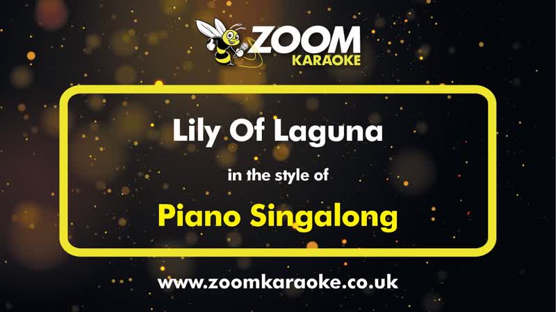 Piano Singalong Lily Of Laguna Karaoke Version from Zoom