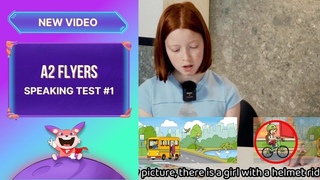 Flyers Speaking Test 2024: Hướng dẫn đạt max 5 KHIÊN bài thi nói A2 Flyers của