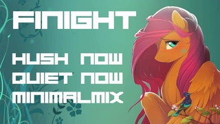 Finight - Hush Now Quiet Now (minimal mix)