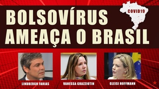 À ESQUERDA - BOLSOVÍRUS AMEAÇA O BRASIL, BATE-PAPO COM GLEISI HOFFMANN