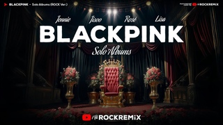 BLACKPINK - Solo Albums (ROCK VERSION)