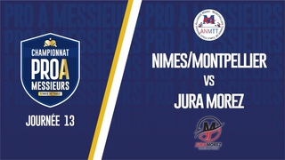 PRO A MESSIEURS | J13 | ALLIANCE NIMES/MONTPELLIER - JURA MOREZ TT