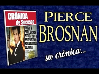 Pierce Brosnan,  su crónica...