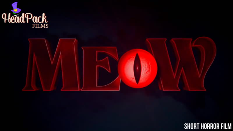 Meow По прозвищу МЯУ , Short Horror Film, Многоголосый