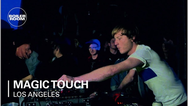 Magic Touch Boiler Room Los Angeles LIVE