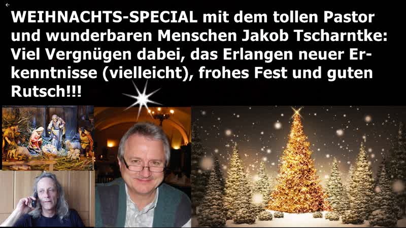 Weihnachts Special mit dem tollen, wunderbaren Pastor und Menschen Jakob