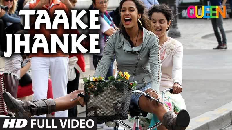 Queen: Taake Jhanke Full Video Song, Kangana Ranaut, Arijit