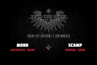 MONO vs SCAMP / King Of Cypher : Semifinal 1 / Into The Deep : Special Edition