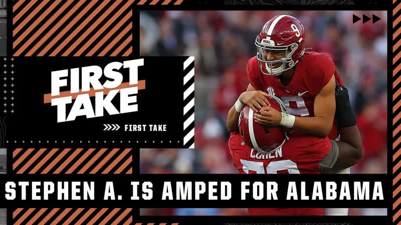 ROLLLL TIDE Stephen A. Smith is AMPED for Alabama to beat to Georgia , First