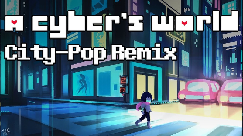 A CYBERS WORLD City Pop Remix Deltarune Chapter 2 Shanks
