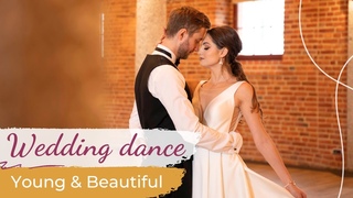 Young and Beautiful - Lana Del Rey  Wedding Dance ONLINE | Romantic First Dance Choregraphy