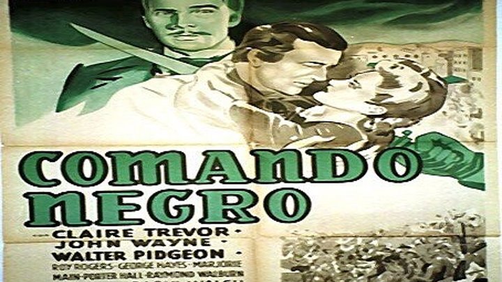 COMANDO NEGRO (1940) de Raoul Walsh Con John Wayne, Claire Trevor, Walter Pidgeon, Roy Rogers, George Gabby