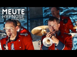 MEUTE - Hypnose - Future Edit