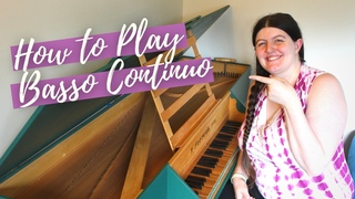 How to Play Basso Continuo: The 15 Things Every Beginner Needs to Know