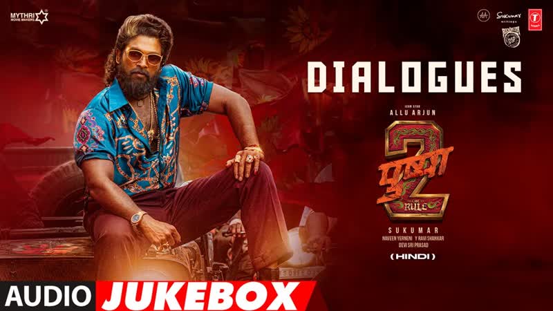Pushpa 2 The Rule ( Dialogue Jukebox) Hindi: Allu Arjun, Sukumar, Rashmika M, Fahadh