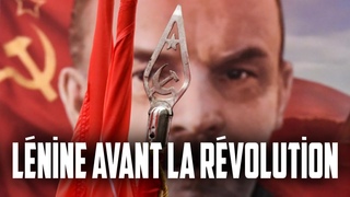 Lénine avant la révolution - Histoire russe reportage