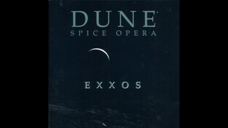 Exxos ‎- Dune: Spice Opera (Full Album)
