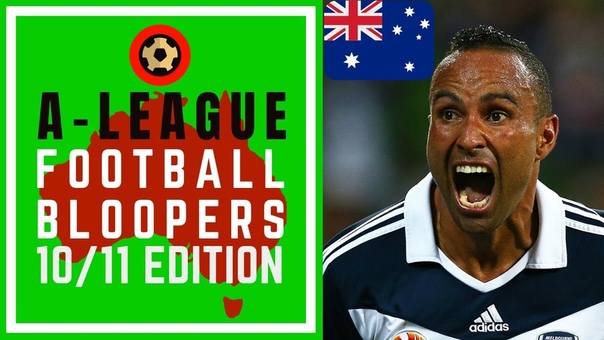HYUNDAI A LEAGUE FOOTBALL BLOOPERS 2010,