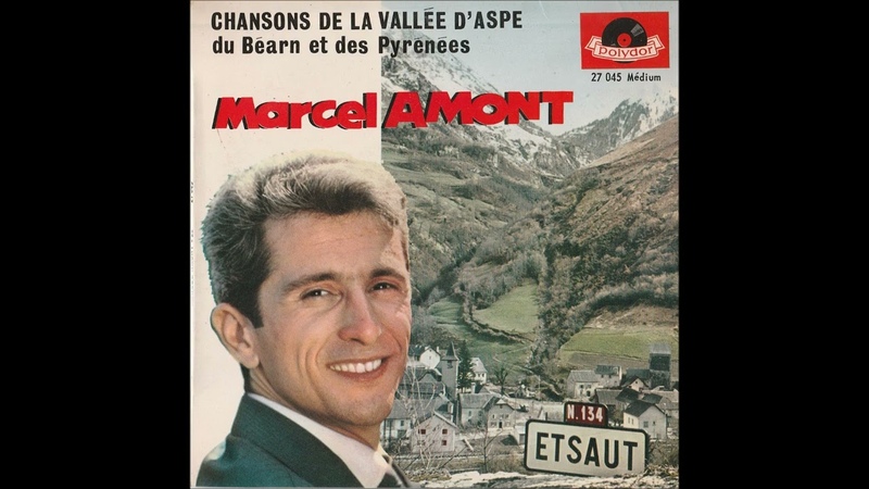 Marcel AMONT Chansons de la Vallée d Aspe du Béarn et des
