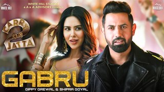 Gabru (Full Song) Gippy Grewal & Shipra Goyal | Carry On Jatta 2 | White Hill Music