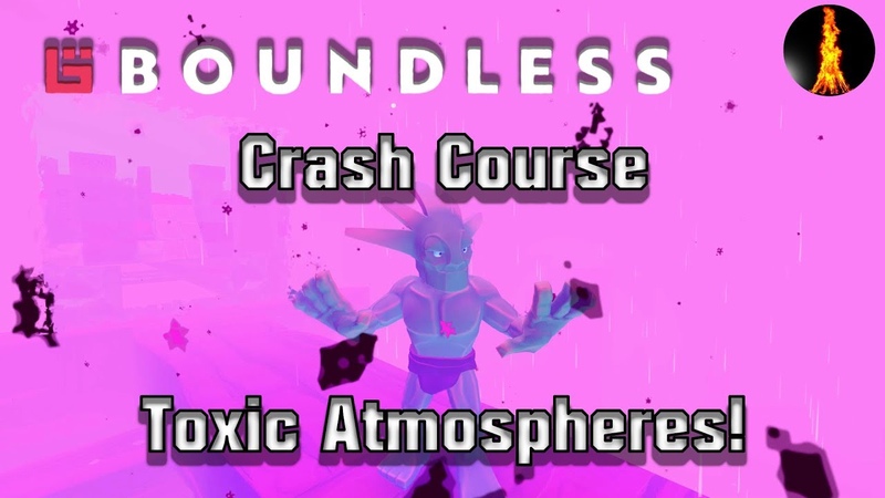 Toxic Atmosphere Crash Course, Boundless v.