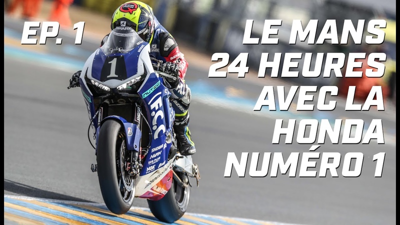 UNE SAISON DENDURANCE AVEC LA HONDA N 1 EP 1 LE MANS LA DESCENTE AUX