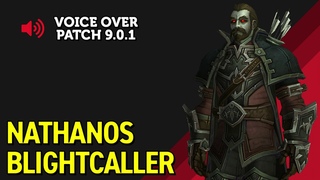 Nathanos Blightcaller Voice Over - Patch