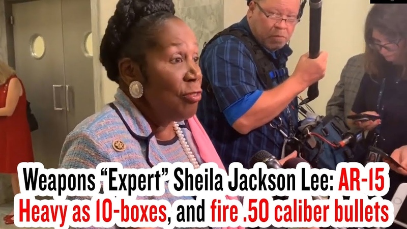 Sheila Jackson Lee: AR 15 Heavy as 10 boxes, and fire. 50 caliber