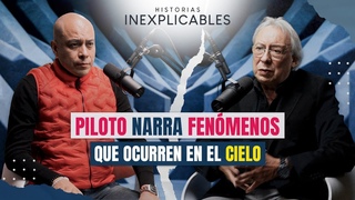 Soy Piloto Aviador ¿Se ven cosas extrañas en el cielo? Enrique Kolbeck | Historias Inexplicables
