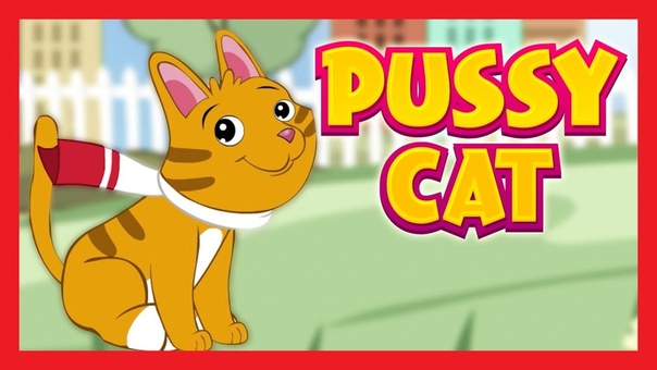 Pussy Cat Pussy Cat Nursery Rhymes for